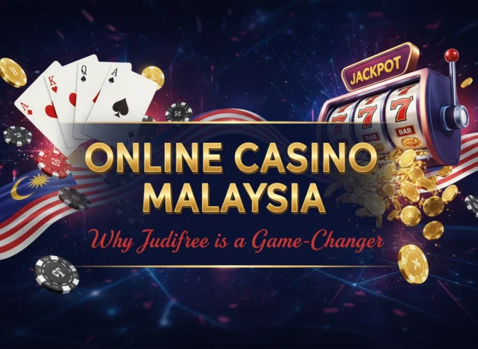 Online Casino Malaysia: Why Judifree is a Game-Changer