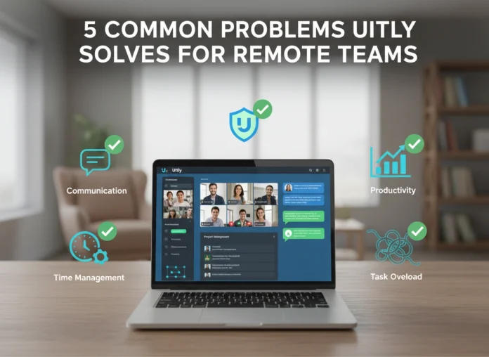 5 Common Problems Uitly Solves for Remote Teams