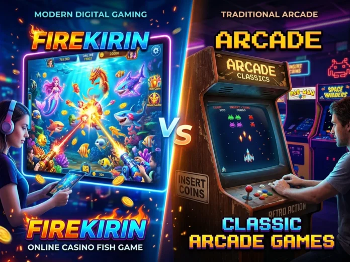 FireKirin vs. Traditional Arcade Games: What Makes Online Fish Shooting Different?